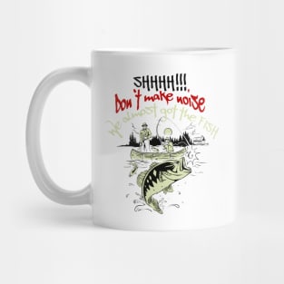 Don`t make noise, we got the fish Mug